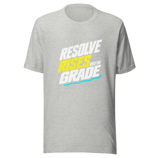 Resolve Rises With The Grade Graphic Tee mockup 7