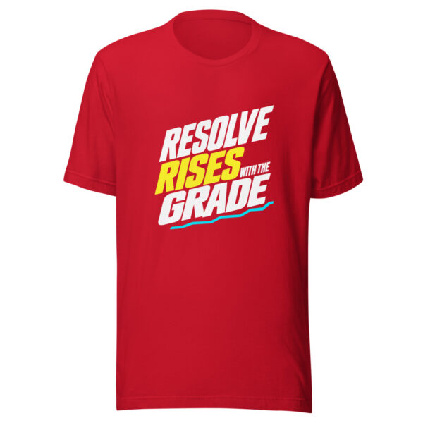 Resolve Rises With The Grade Graphic Tee mockup 8