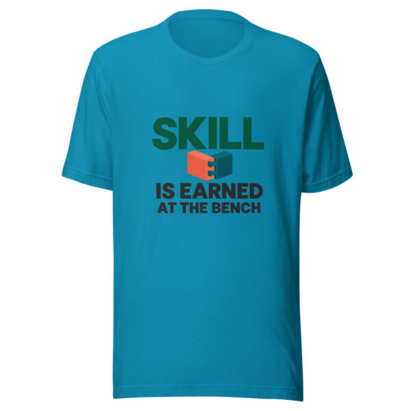 Skill Is Earned At The Bench Graphic Tee mockup 2