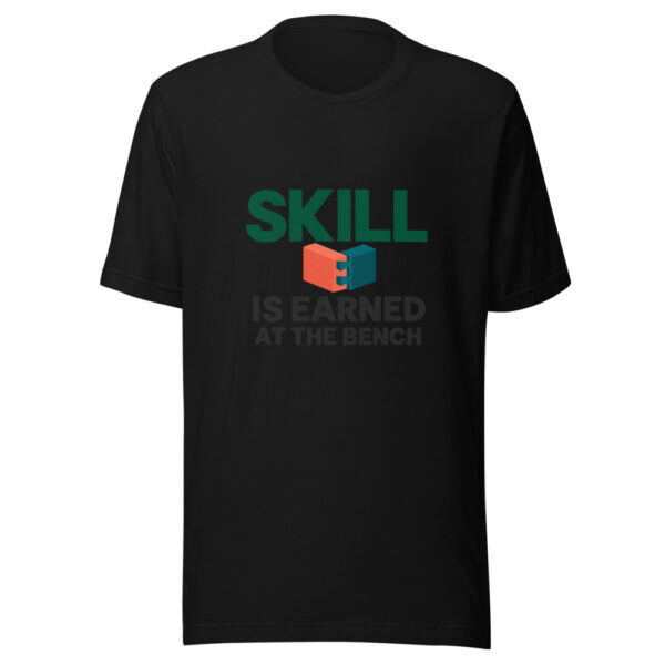 Skill Is Earned At The Bench Graphic Tee mockup 4