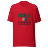 Skill Is Earned At The Bench Graphic Tee mockup 8