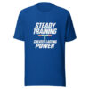 Steady Training Creates Lasting Power Graphic Tee mockup 3 Steady Training Creates Lasting Power Graphic Tee mockup 3