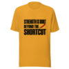 Strength Is Built Beyond The Shortcut Graphic Tee mockup 1 Strength Is Built Beyond The Shortcut Graphic Tee front view