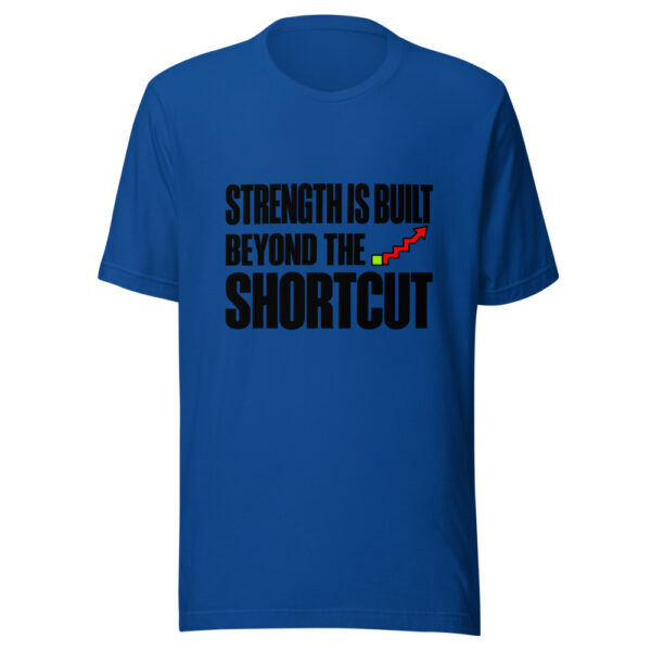 Strength Is Built Beyond The Shortcut Graphic Tee mockup 3 Strength Is Built Beyond The Shortcut Graphic Tee mockup 3