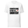 Strength Is Built Beyond The Shortcut Graphic Tee mockup 6 Strength Is Built Beyond The Shortcut Graphic Tee mockup 6